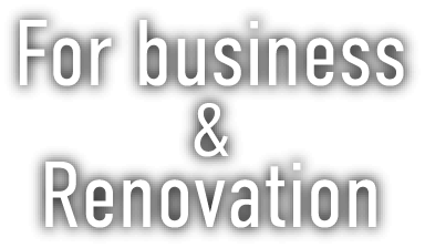 For business & Renovation